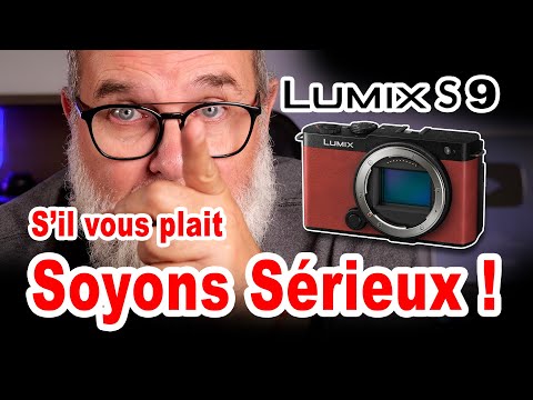 Lumix S9 Mon honnête opinion : Soyons Sérieux ! - EN FRANÇAIS