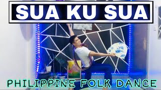 PHILIPPINE FOLK DANCE| SUA KU SUA |Kto12 P.E|SIR ARVIN ARCANGEL