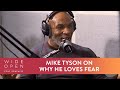 Heavyweight Knockout King Mike Tyson on Why He Loves Fear