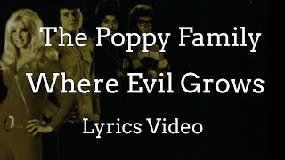 Video thumbnail of "The Poppy Family - Where Evil Grows (Lyric Video)"