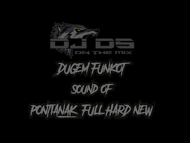 DJ MIXTAPE FUNKOT HARD NEW 2024 ‼️FULL INSTRUMEN PONTIANAK FYP TERBARU class=