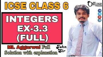 ICSE CLASS 6 EX-3.3 (FULL) INTEGERS | ML AGGARWAL SOLUTION | JBR ONLINE CLASSES