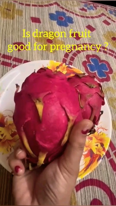 is-dragon-fruit-good-for-pregnancy-trendingshorts-song-food-aasakooda