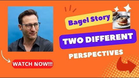 Two Types of People in this World By Simon Sinek (Bagel Story)