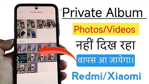 Private album photos video not showing | how to restore private album files in redmi/Xiaomi