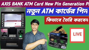 How to Axis Bank New ATM Card pin generation How to ATM  Process