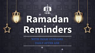 Day 19 Ramadan Reminders by Imam Oussama | Finchley Masjid #IANL