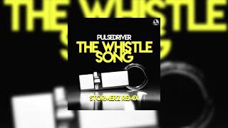 Pulsedriver - The Whistle Song (Stormerz Remix)