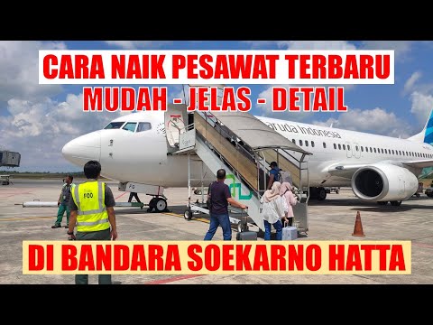 TUTORIAL NAIK PESAWAT DI BANDARA SOEKARNO HATTA TERBARU 2024 UNTUK PEMULA