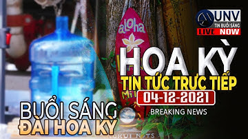 Tin tức trực tiếp buổi sáng ở mỹ 04-12-2021 | BREAKING NEWS | UNV Tin Buổi Sáng【A2394】