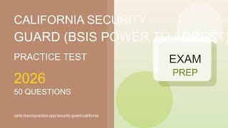 California Security Guard (BSIS Power to Arrest) Practice Test 2026 (50 Questions &amp; Answers)