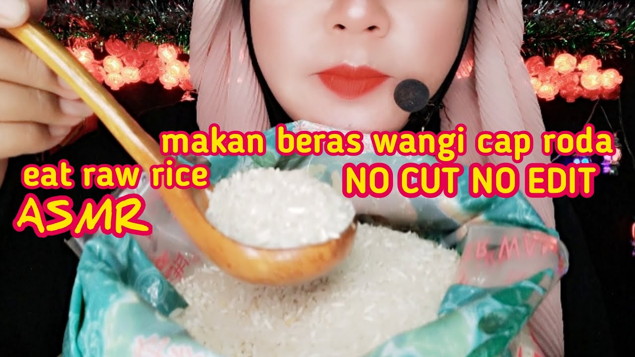 Asmr Raw Rice Neniasmr Neniputri Mkn Beras Mentah Wangi Cap Roda 生ご飯を食べる 밥을 먹다 吃生米 Youtube
