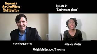 Retirement benefits that you’ll never use [CLIP] - Scams, Swindles, and Schemes