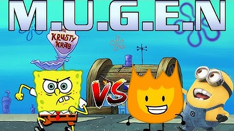 MUGEN Request 307: SpongeBob vs Firey and Dave Minion