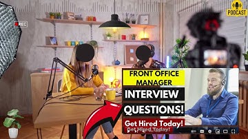 Front Office Manager Interview Questions and Answers | How To Answer Front Office Manager Interview