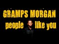 Gramps morgan_-_people like you lyrics video