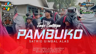 TERBARU‼️•PAMBUKO•(SATRIO GIMBAL ALAS) Remixer TRI WAHYU UKB PROJECT Voc Mytha Winahyu
