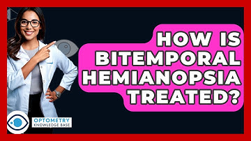 How Is Bitemporal Hemianopsia Treated? - Optometry Knowledge Base