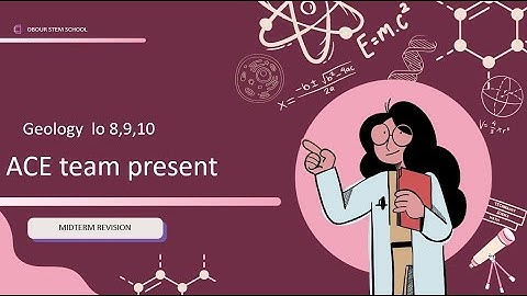 Geology midterm revision ll lo 8 ll part 1 || Grade 10 ll semester 2|| ACE_STEM Obour