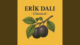 Erik Dalı (Classical)