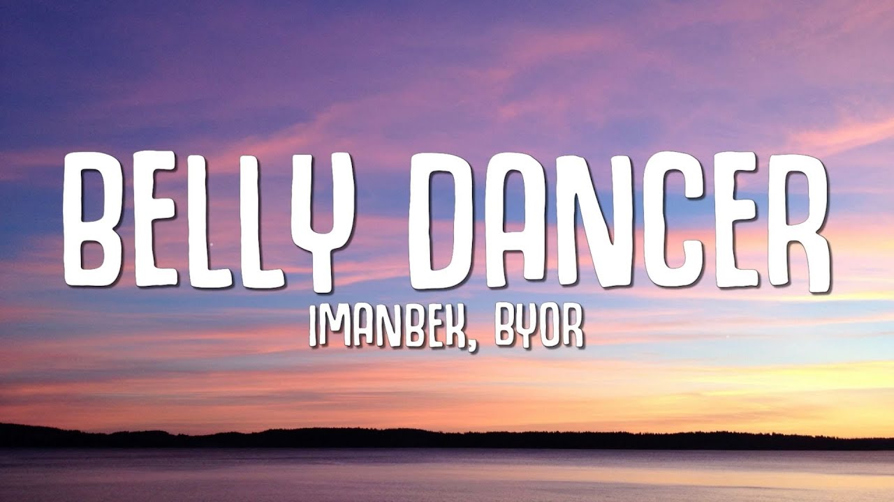 Imanbek, BYOR - Belly Dancer (Lyrics)