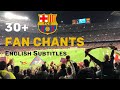 All FC Barcelona Fan Chants | Translation | 2020 || HD