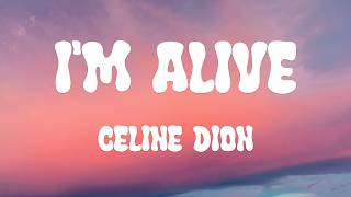 Céline Dion - I'm Alive (Lyrics)