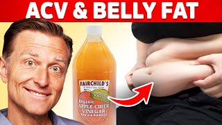 Why Apple Cider Vinegar Helps You Lose Belly Fat – ACV for Weight Loss – Dr. Berg