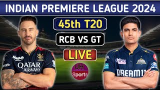 IPL Live, Match 45 | RCB VS GT Live Commentary | Bengaluru Vs Gujarat | IPL 2024 Live Score | RCB 14