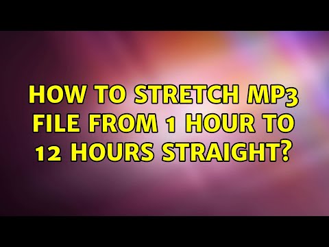 How to stretch mp3 file from 1 hour to 12 hours straight?