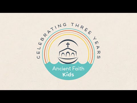 Ancient Faith Kids is Three!!!