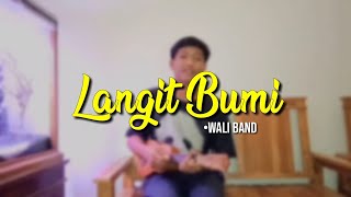 Langit Bumi - Wali Band Cover Wildansyah Aditya Versi Ukulele...