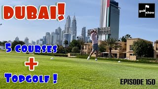 Golf Show Episode 150! - The courses you MUST play in Dubai!!! by Golf Show 265 views 3 months ago 16 minutes