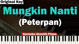 Peterpan - Mungkin Nanti Karaoke Piano & Bass | Slow Tempo