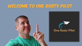 Welcome to One Rusty Pilot by One Rusty Pilot 45 views 5 months ago 31 seconds