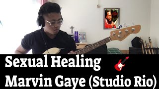 Sexual Healing - Studio Rio (Originally Marvin Gaye) - Bass Cover