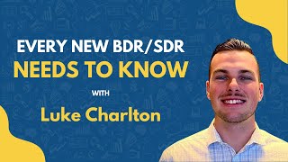 Three Things Every New BDR/SDR Needs to Know | Brendan Kelly
