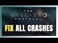 How to FIX The Callisto Protocol Crashing, Freezing, Not Launching, Stuck &amp; Black Screen