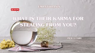 WHAT IS THEIR KARMA FOR STEALING FROM YOU? (PICK A CARD) Stealing And Karma Quotes