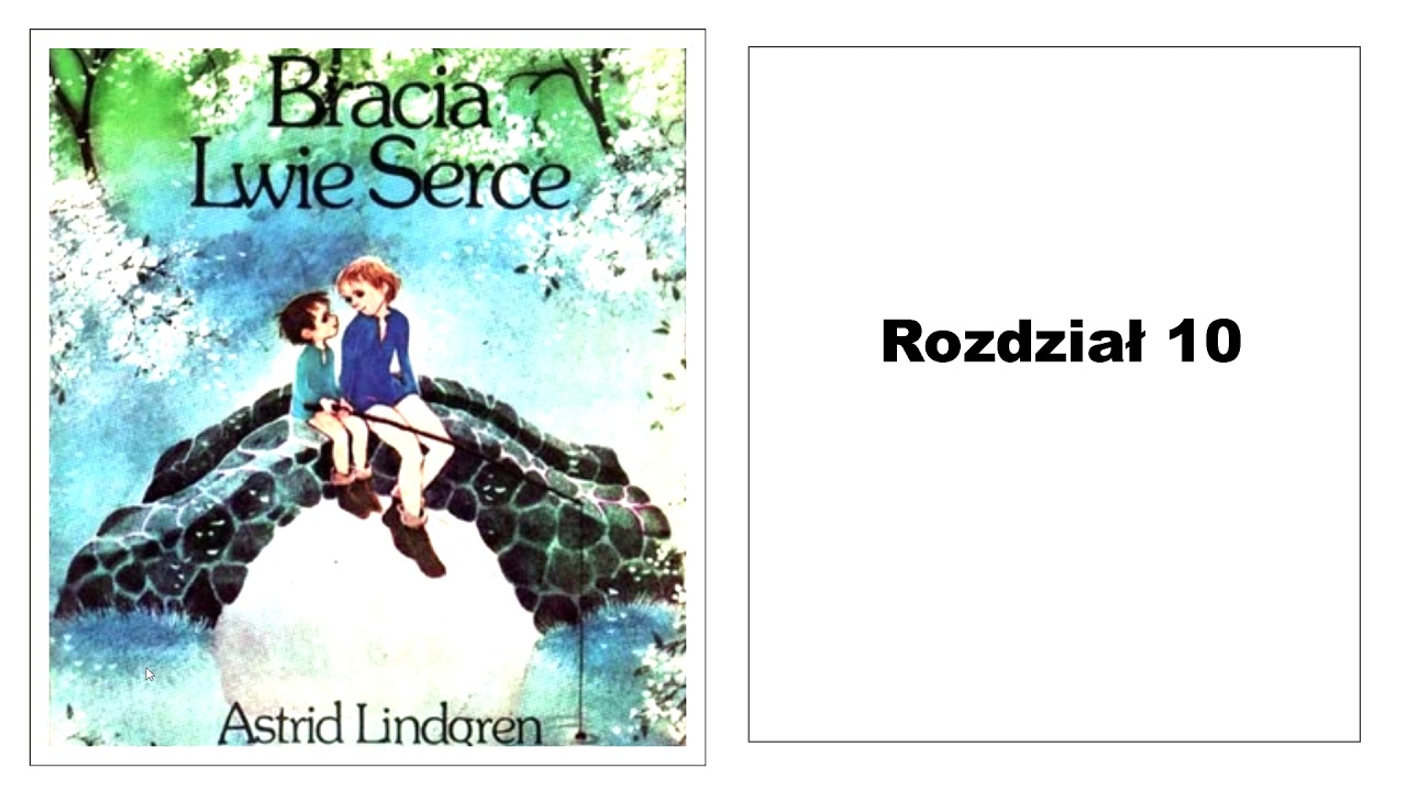 Astrid Lindgren "Bracia Lwie Serce" Audiobook 10/16 - YouTube