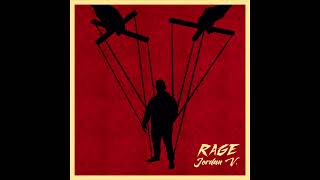Rage- Jordan V.