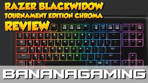 Blackwidow Tournament Edition Chroma | Razer Review