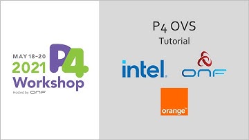 P4 OVS Tutorial - Intel, ONF, and Orange