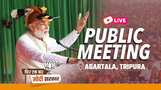 LIVE: PM Shri Narendra Modi addresses public meeting in Agartala, Tripura | Lok Sabha Election 2024