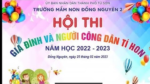 Công tác chuẩn bị Hội thi “Gia đình và người công dân tí hon” TMN Đồng Nguyên 2 năm học 2022-2023