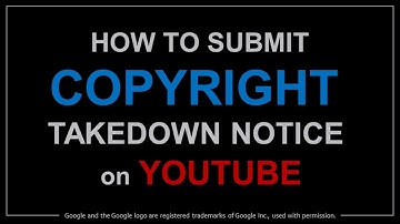How to Submit Copyright Takedown Notice on YouTube