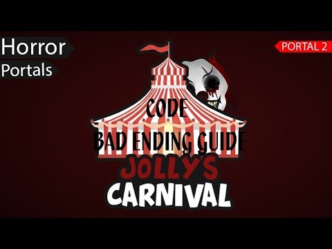 Horror Portals New Code Bad Ending Guide Youtube - roblox horror portals jolly s carnival roblox horror game youtube