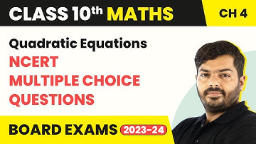 Quadratic Equations - Multiple Choice Questions | Class 10 Maths Chapter 4 2022-23