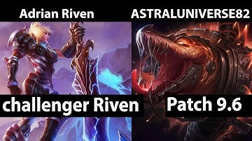 [ Adrian Riven ] Riven vs Renekton [ ASTRALUNIVERSE82 ] Top  - Adrian Riven Stream Patch 9.6