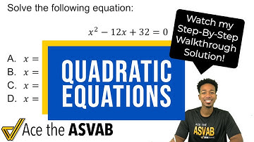 ASVAB Math Knowledge - How to Solve a Quadratic Equation (Sample Practice Test Problem)